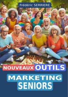 Guide Nouveaux Outils du Marketing des Seniors